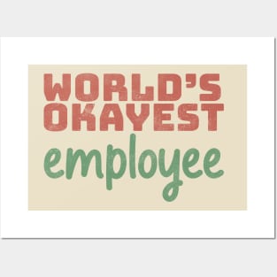 World's Okayest Employee Posters and Art